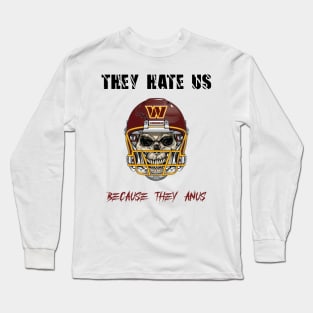 They Hate Us Because They Anus Black Text Long Sleeve T-Shirt